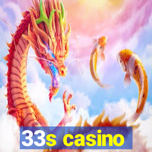 33s casino